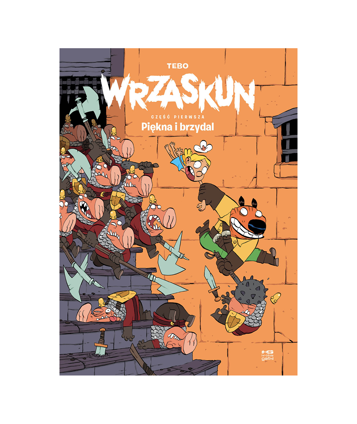 Wrzaskun, tom 1. Piękna i brzydal