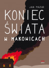 Koniec świata w Makowicach