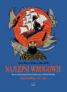 Najlepsi wrogowie. Część pierwsza 1783-1953