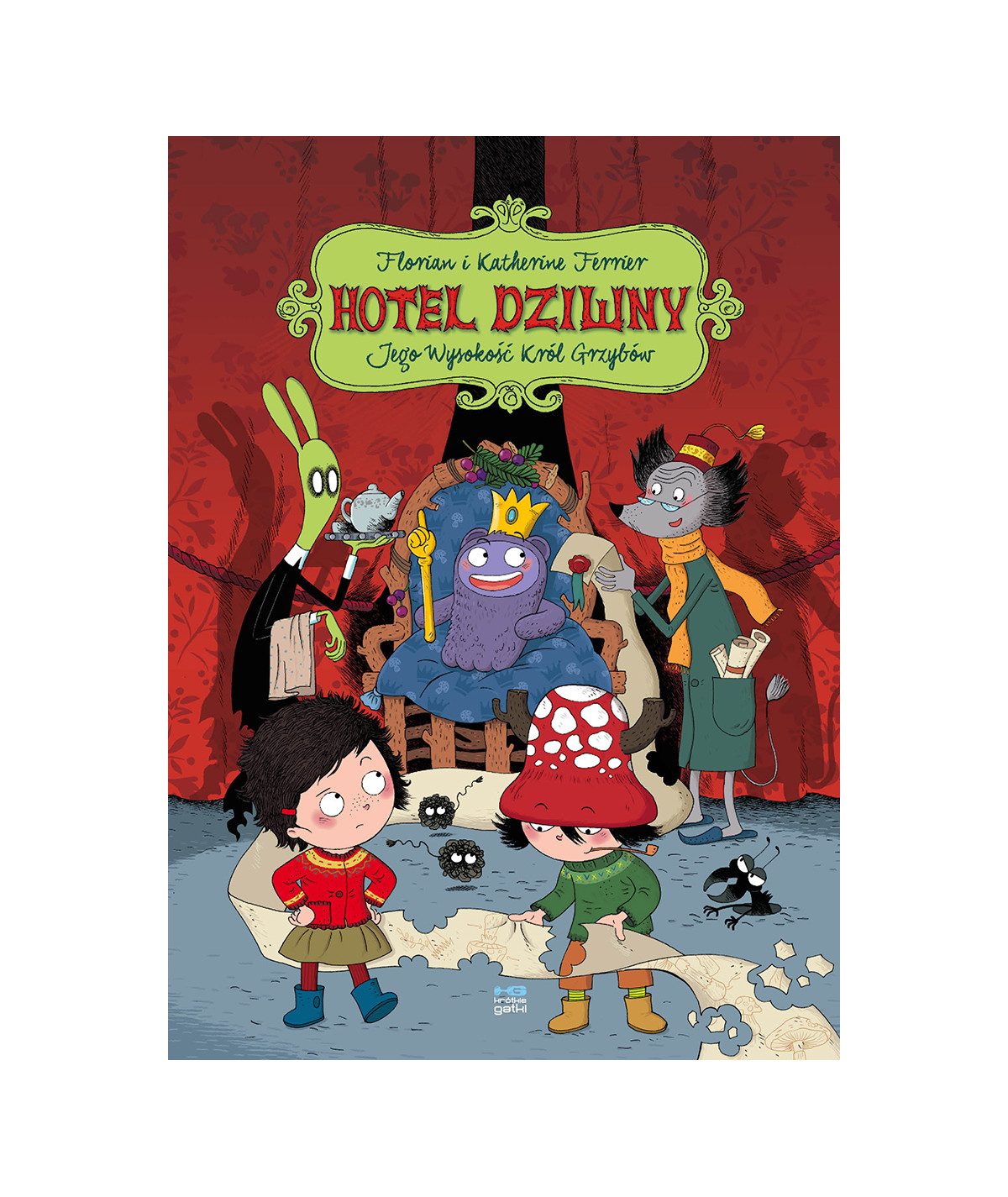Hotel Dziwny tom 3. Jego Wysokość Król Grzybów
