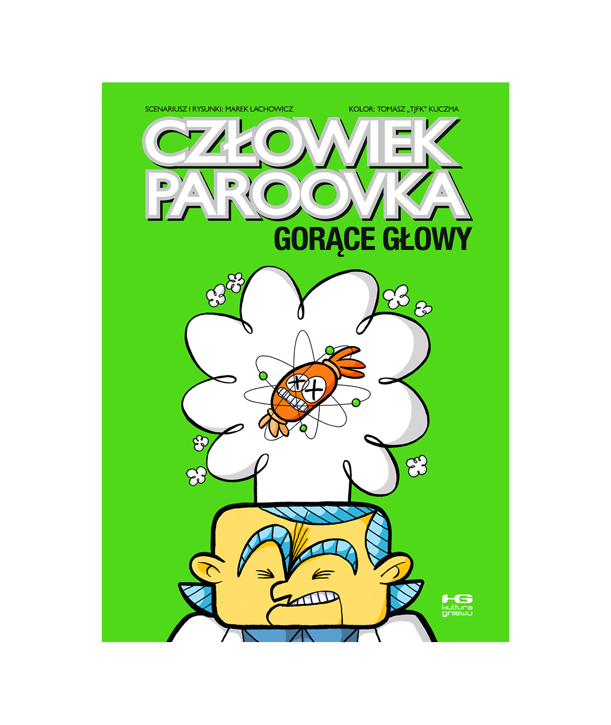 Człowiek Paroovka. Gorące głowy