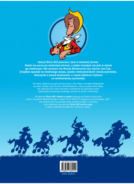 Binio Bill. Nadal w siodle.