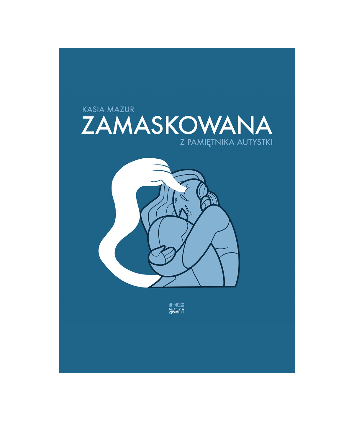 Zamaskowana. Z pamiętnika autystki