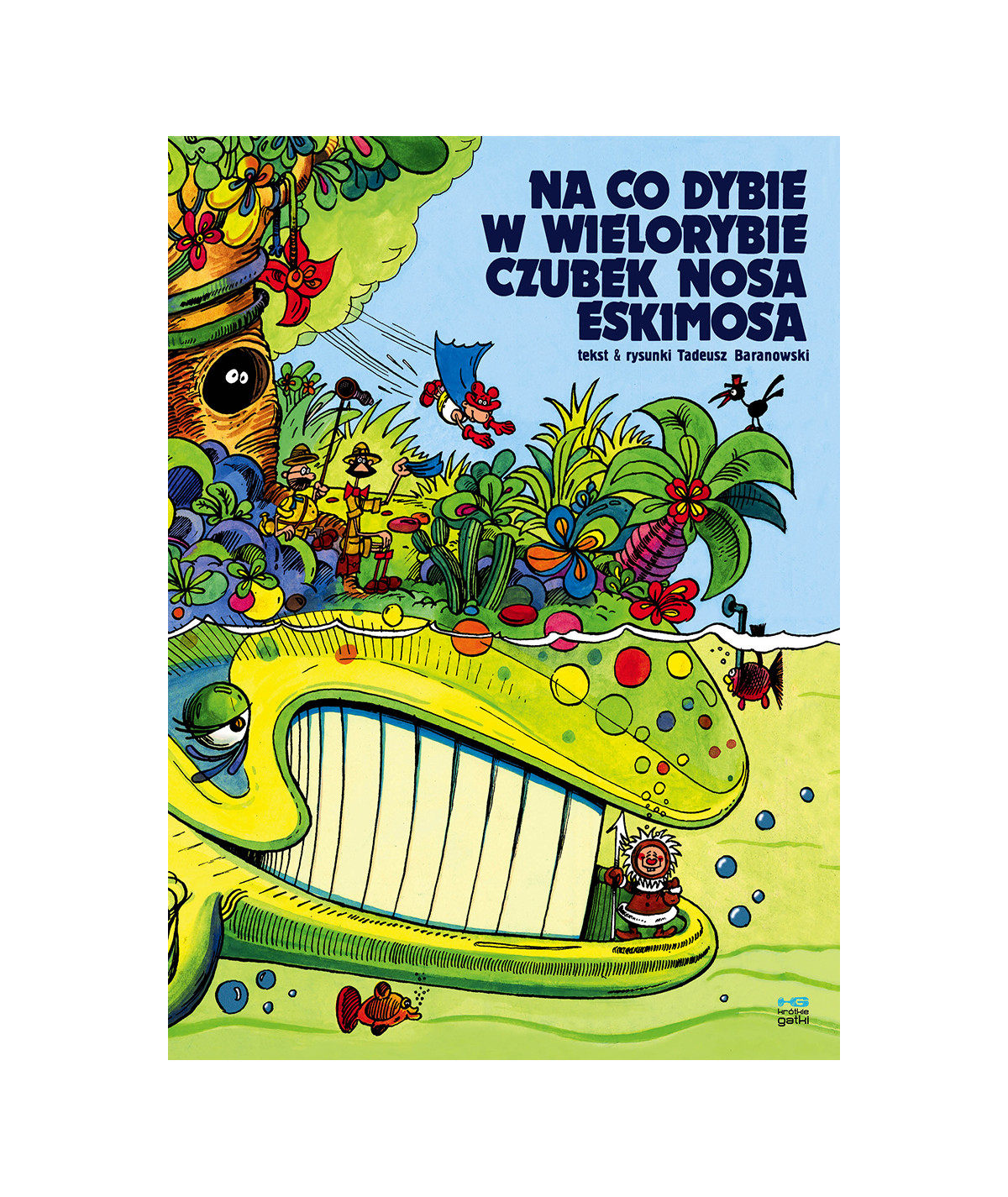 Na co dybie w wielorybie czubek nosa Eskimosa