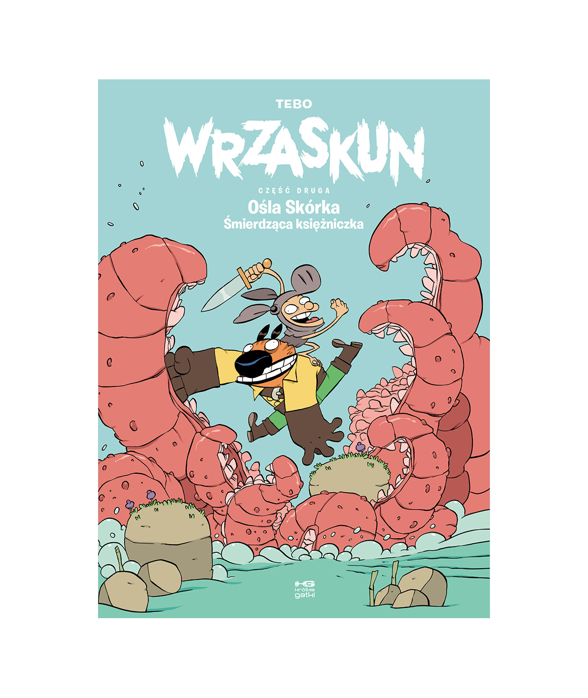 Wrzaskun, tom 2. Ośla skórka, śmierdząca księżniczka