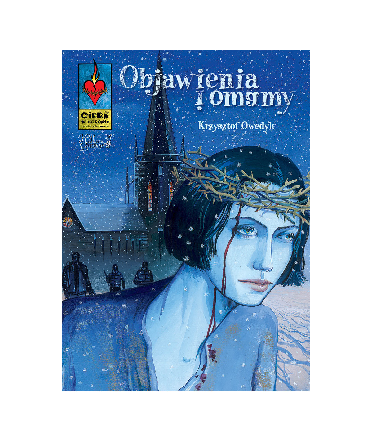 Cierń w koronie 1. Objawienia i omamy