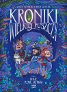 Kroniki Wielkiej Puszczy, tom 2. Dzikie plemię grzybów