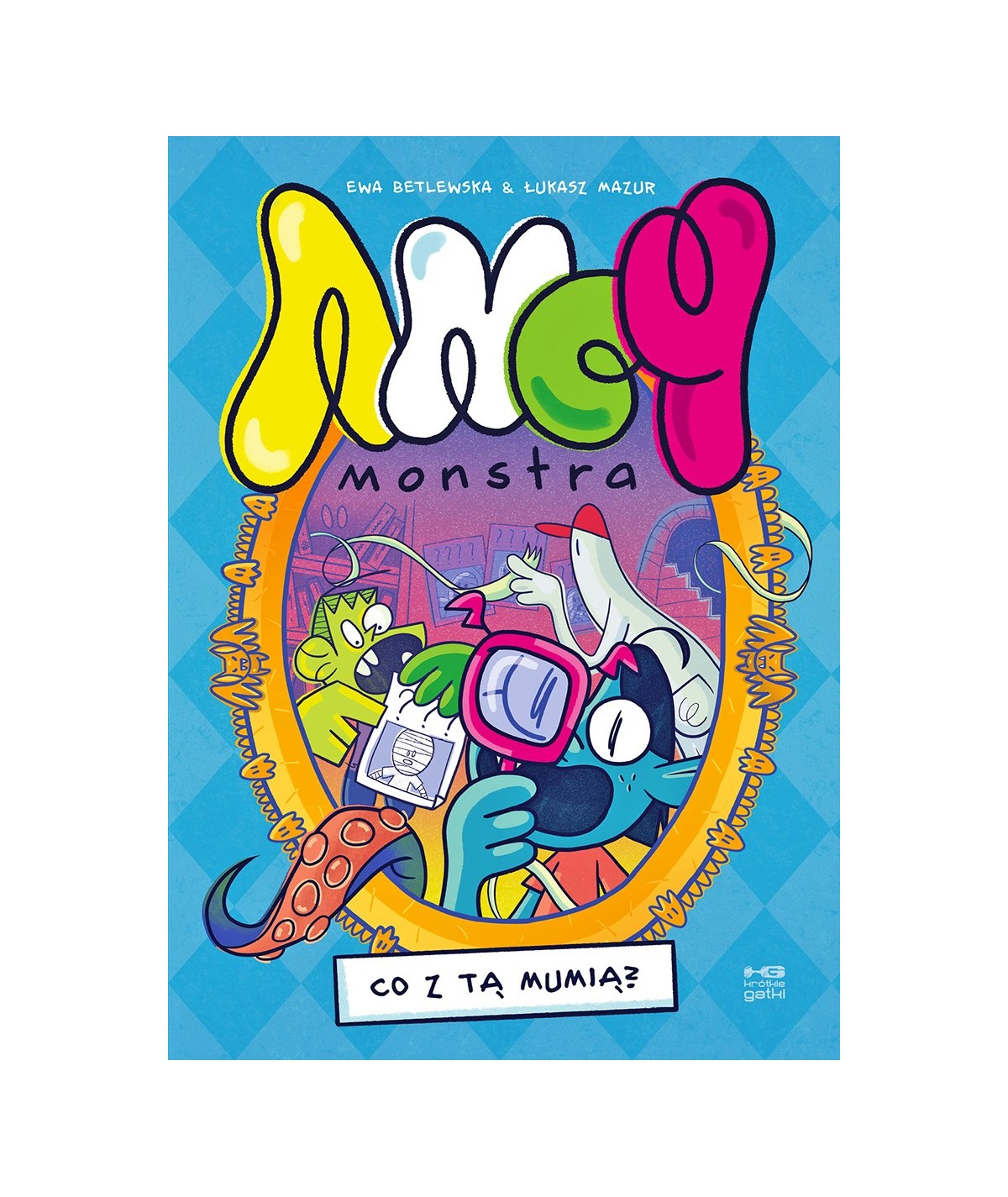Ancymonstra. Co z tą mumią? + NAKLEJKI